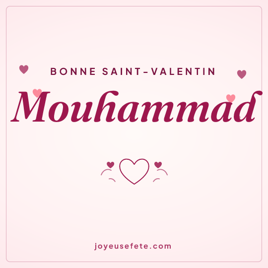 Image carrée « Bonne Saint-Valentin Mouhammad » pour WhatsApp