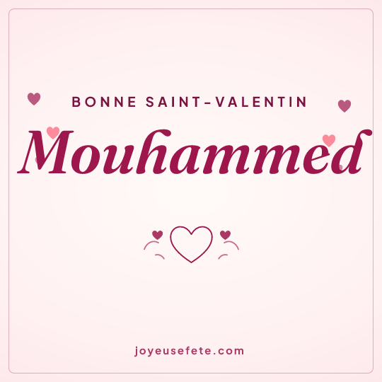 Image carrée « Bonne Saint-Valentin Mouhammed » pour WhatsApp