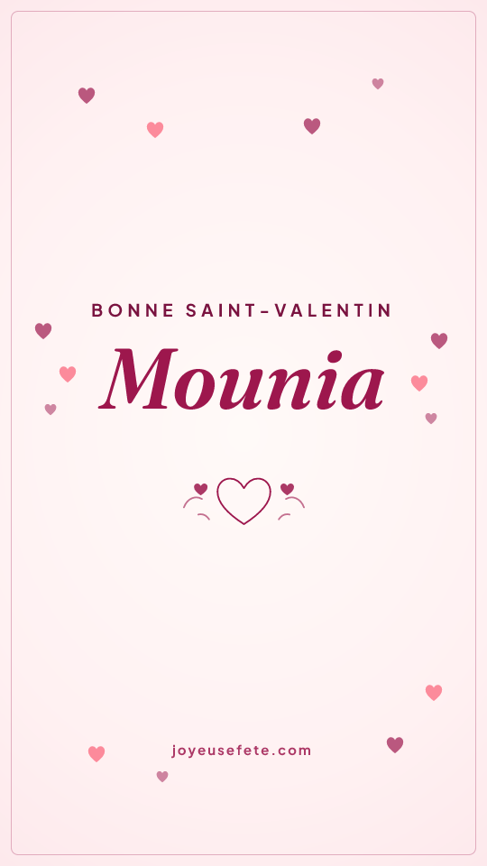 Image « Bonne Saint-Valentin Mounia » au format story