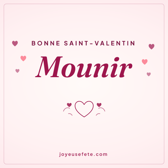 Image carrée « Bonne Saint-Valentin Mounir » pour WhatsApp