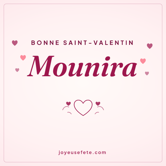 Image carrée « Bonne Saint-Valentin Mounira » pour WhatsApp