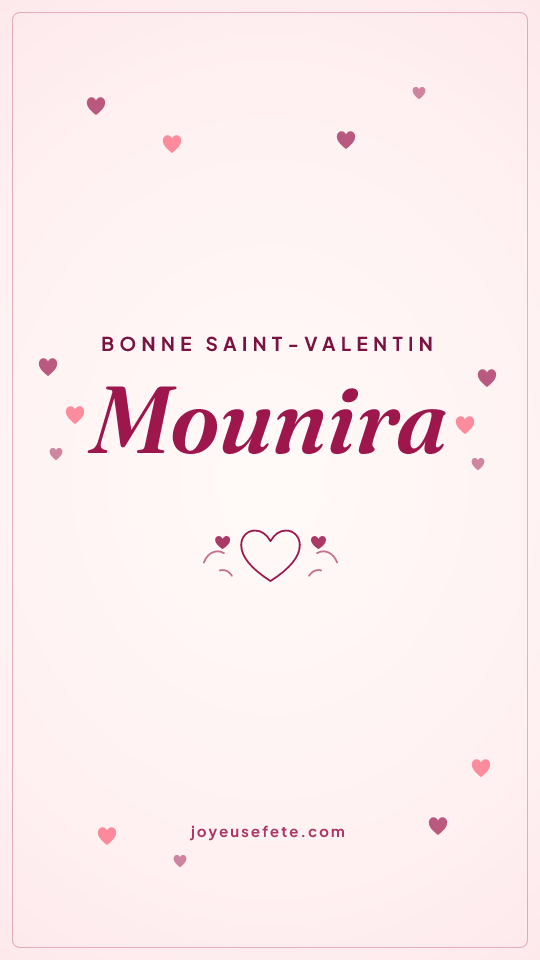 Image « Bonne Saint-Valentin Mounira » au format story