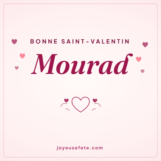 Image carrée « Bonne Saint-Valentin Mourad » pour WhatsApp