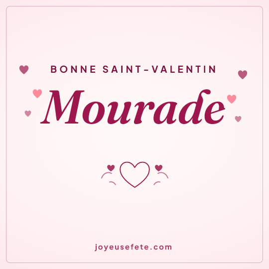 Image carrée « Bonne Saint-Valentin Mourade » pour WhatsApp