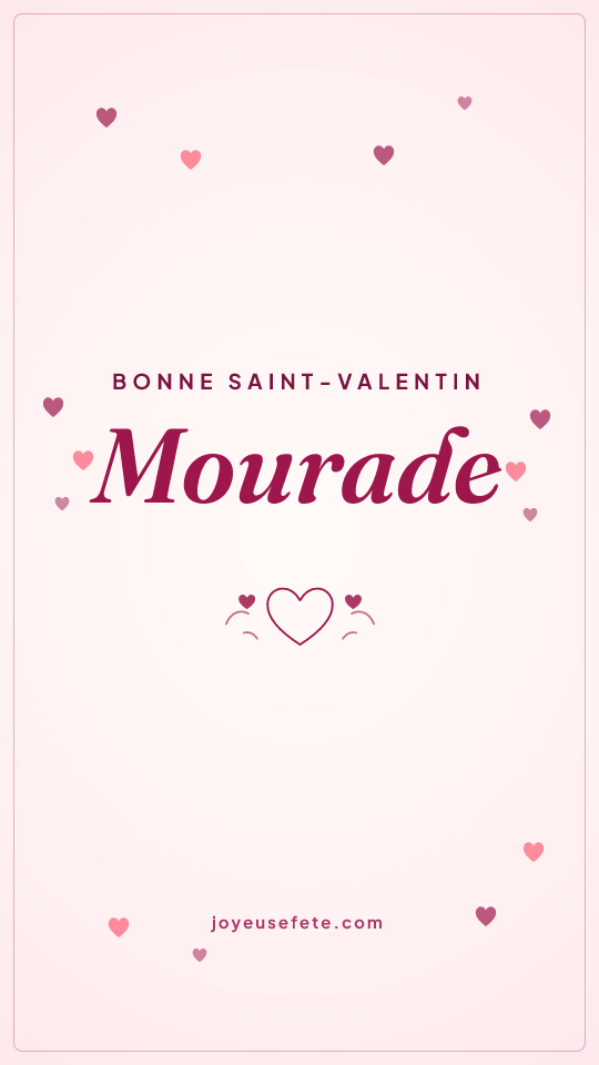 Image « Bonne Saint-Valentin Mourade » au format story