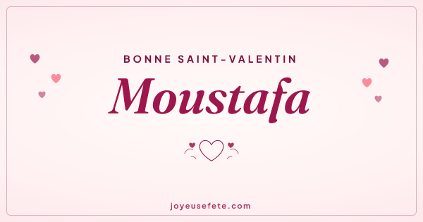 Image « Bonne Saint-Valentin Moustafa » au format large