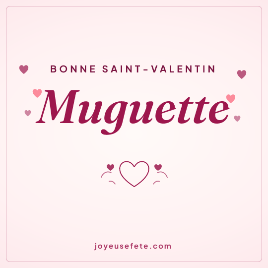 Image carrée « Bonne Saint-Valentin Muguette » pour WhatsApp