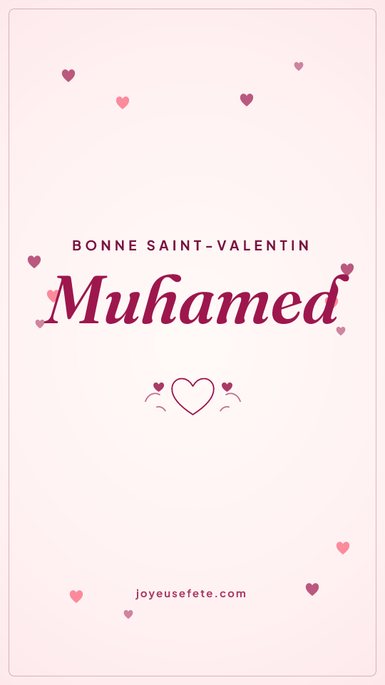 Image « Bonne Saint-Valentin Muhamed » au format story