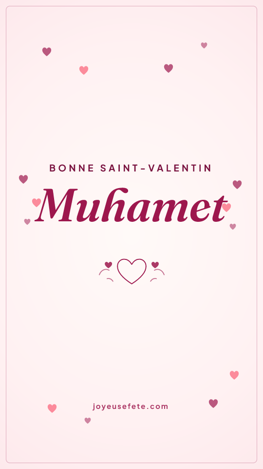 Image « Bonne Saint-Valentin Muhamet » au format story