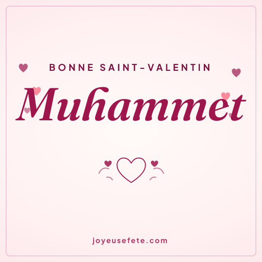 Image carrée « Bonne Saint-Valentin Muhammet » pour WhatsApp