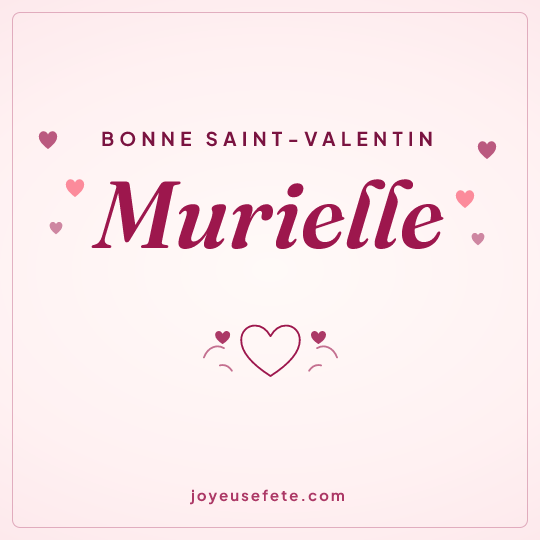 Image carrée « Bonne Saint-Valentin Murielle » pour WhatsApp