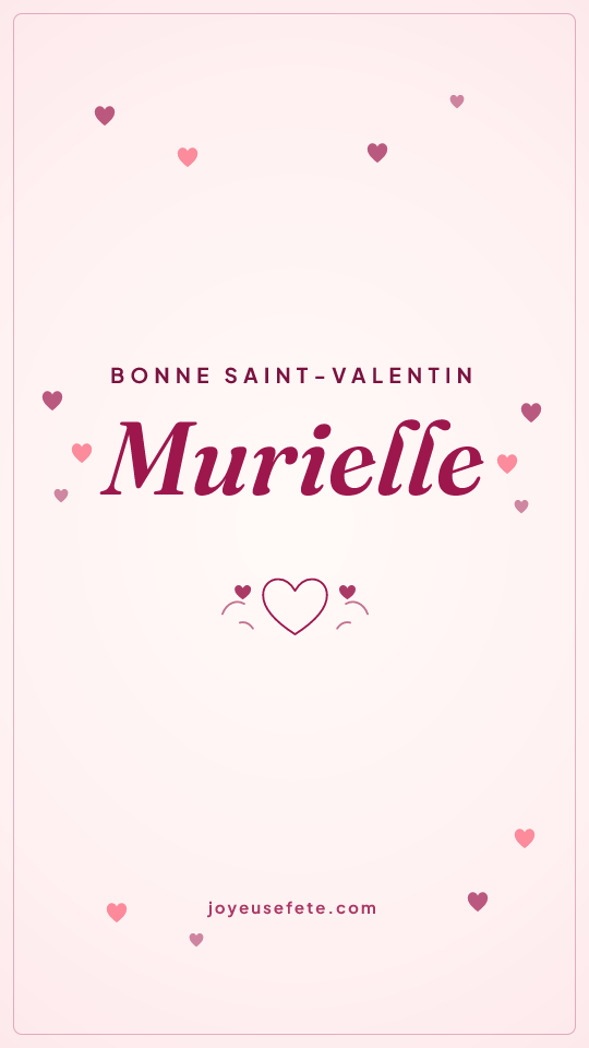 Image « Bonne Saint-Valentin Murielle » au format story