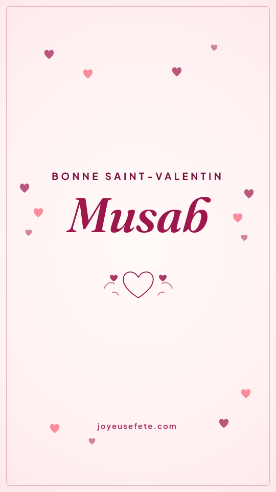 Image « Bonne Saint-Valentin Musab » au format story