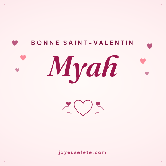 Image carrée « Bonne Saint-Valentin Myah » pour WhatsApp