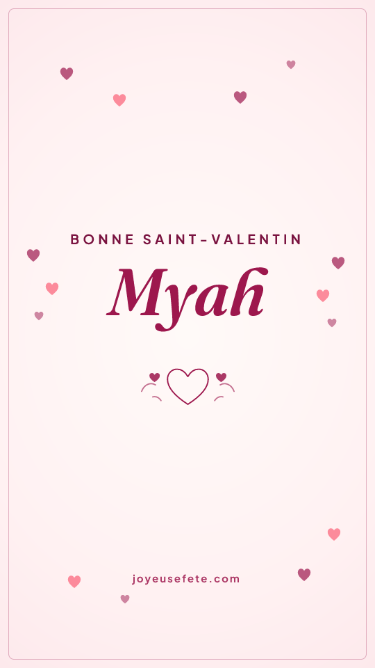 Image « Bonne Saint-Valentin Myah » au format story