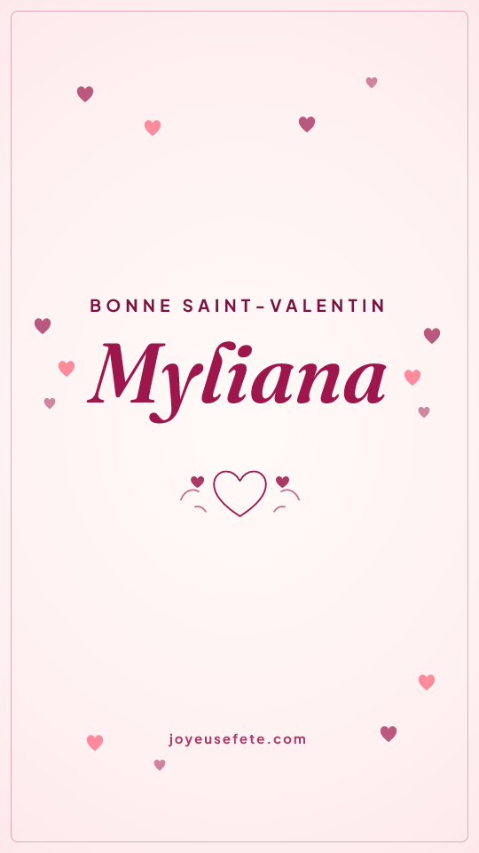 Image « Bonne Saint-Valentin Myliana » au format story