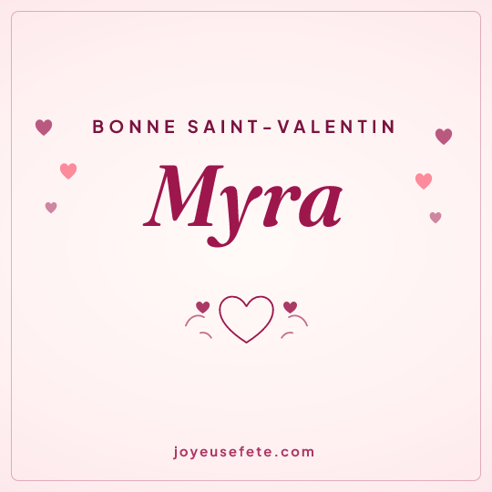 Image carrée « Bonne Saint-Valentin Myra » pour WhatsApp
