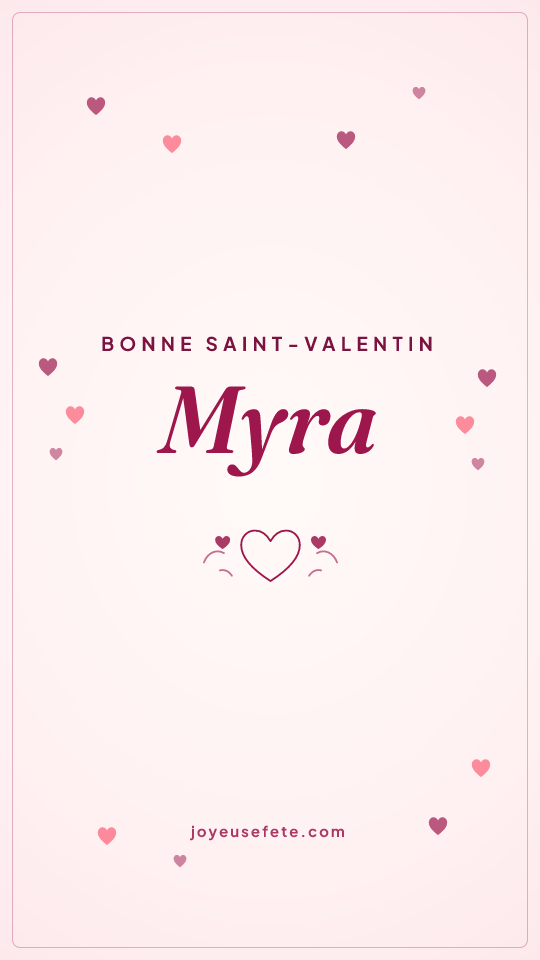 Image « Bonne Saint-Valentin Myra » au format story