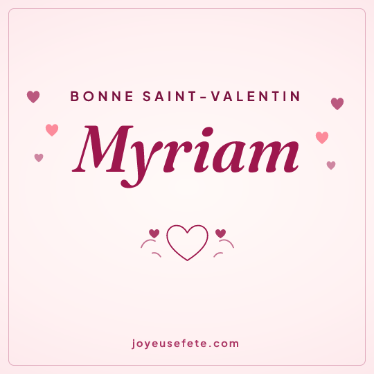 Image carrée « Bonne Saint-Valentin Myriam » pour WhatsApp
