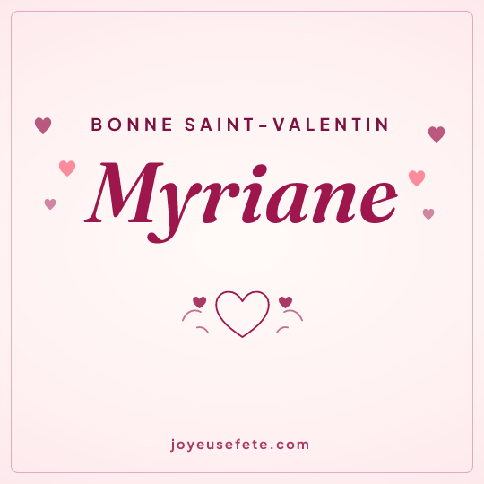 Image carrée « Bonne Saint-Valentin Myriane » pour WhatsApp