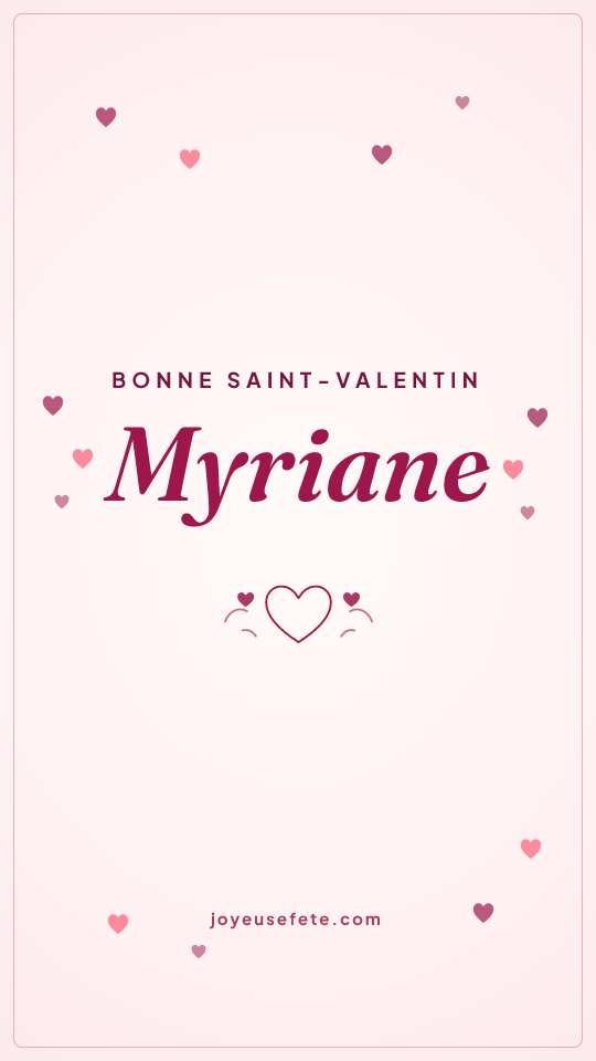 Image « Bonne Saint-Valentin Myriane » au format story