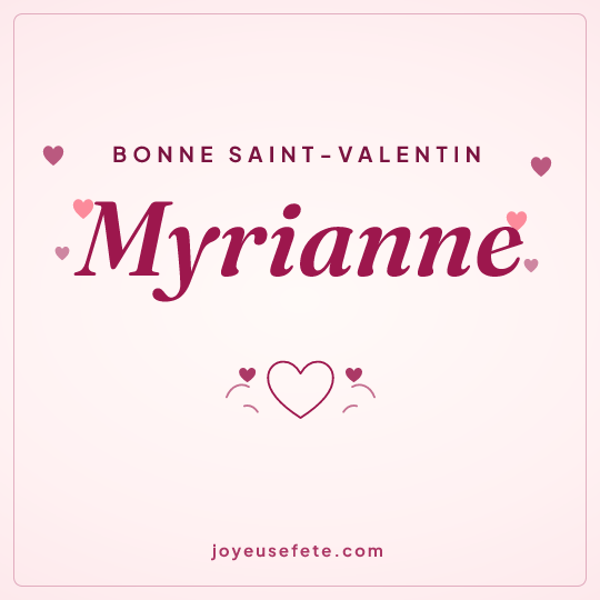 Image carrée « Bonne Saint-Valentin Myrianne » pour WhatsApp