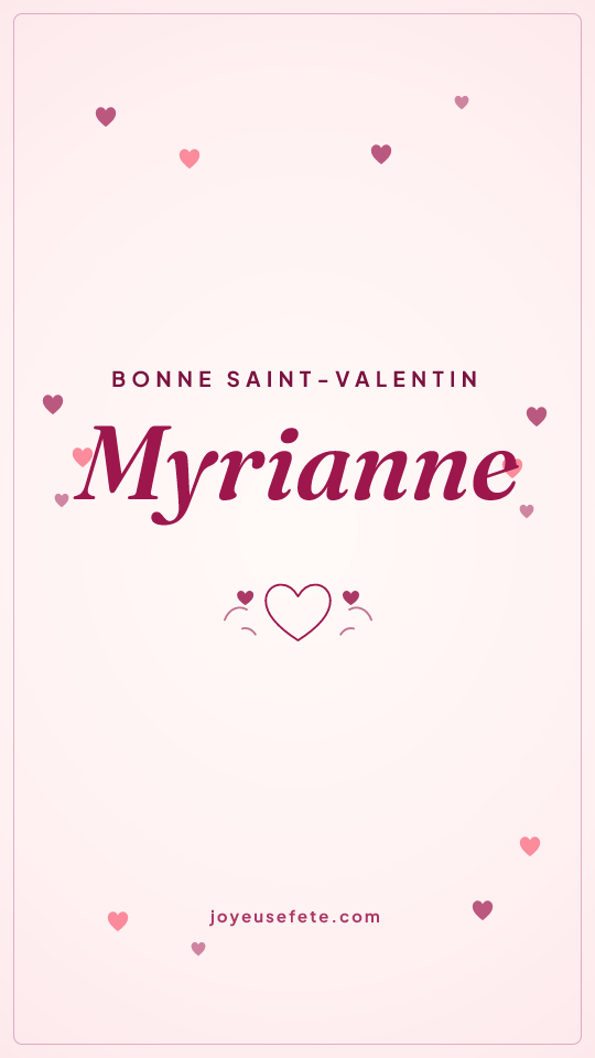 Image « Bonne Saint-Valentin Myrianne » au format story