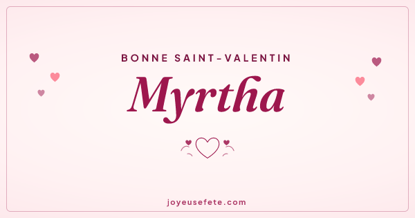 Image « Bonne Saint-Valentin Myrtha » au format large
