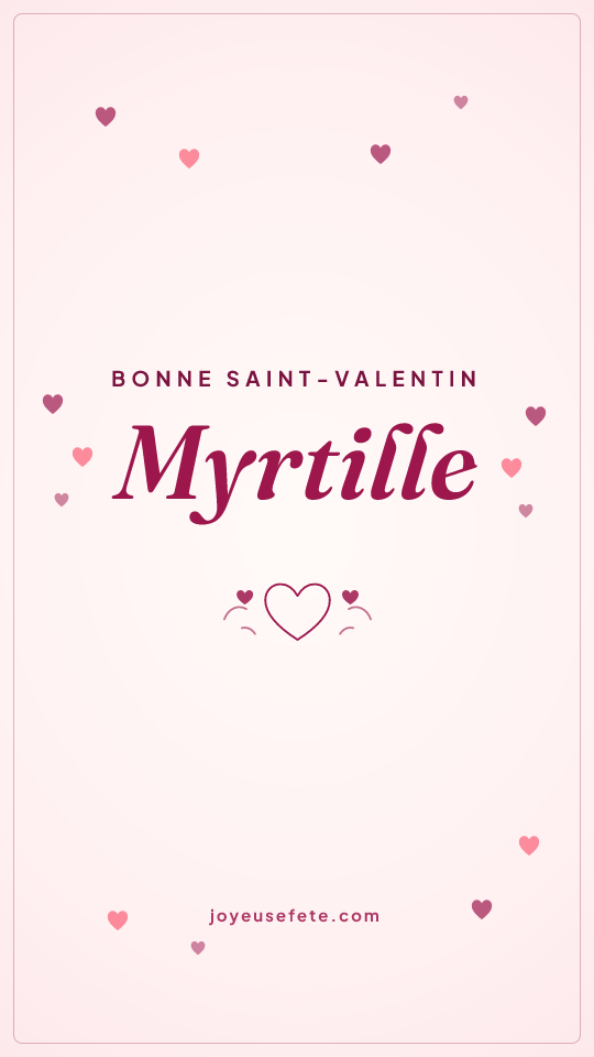 Image « Bonne Saint-Valentin Myrtille » au format story