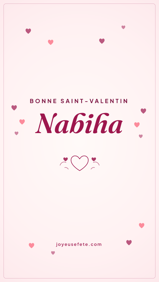 Image « Bonne Saint-Valentin Nabiha » au format story
