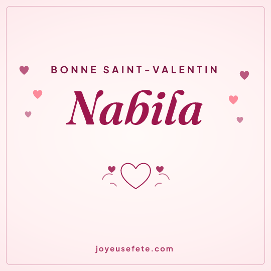 Image carrée « Bonne Saint-Valentin Nabila » pour WhatsApp