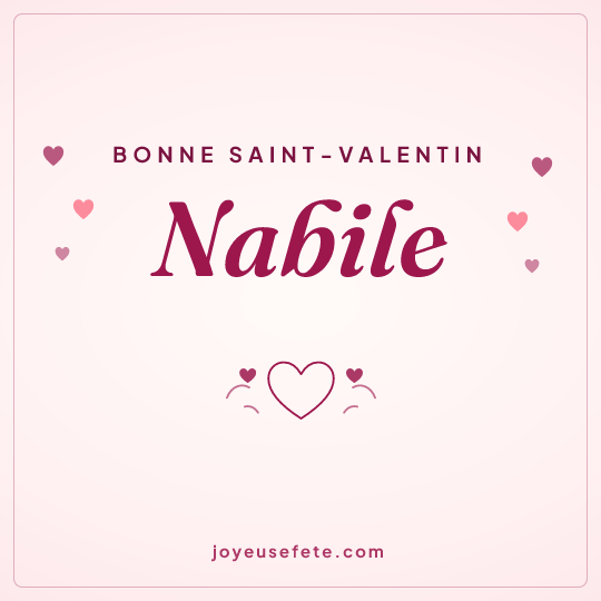 Image carrée « Bonne Saint-Valentin Nabile » pour WhatsApp
