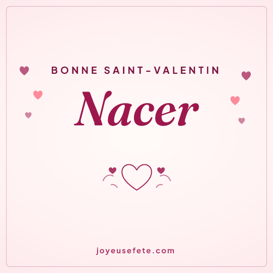 Image carrée « Bonne Saint-Valentin Nacer » pour WhatsApp