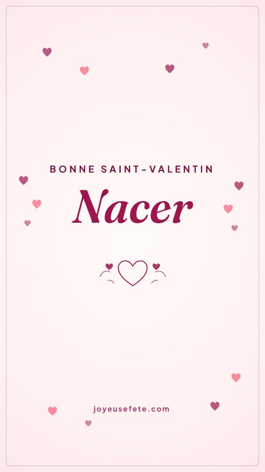 Image « Bonne Saint-Valentin Nacer » au format story