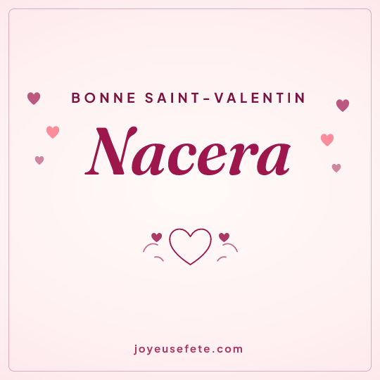 Image carrée « Bonne Saint-Valentin Nacera » pour WhatsApp