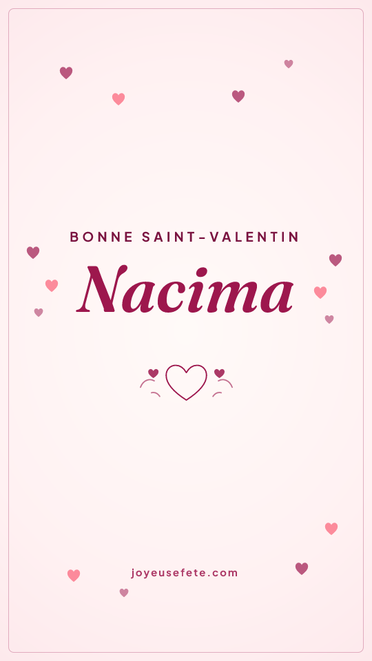 Image « Bonne Saint-Valentin Nacima » au format story