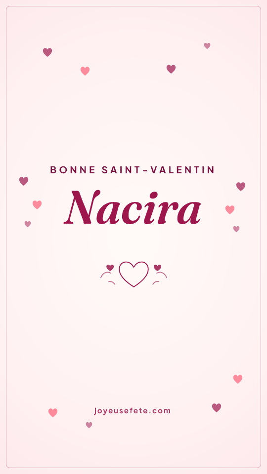 Image « Bonne Saint-Valentin Nacira » au format story