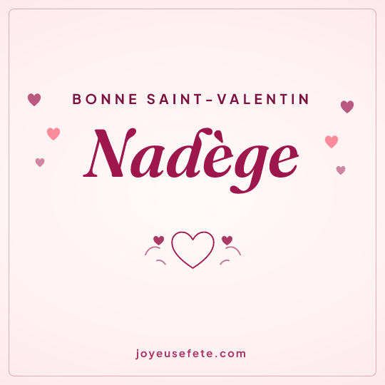 Image carrée « Bonne Saint-Valentin Nadège » pour WhatsApp