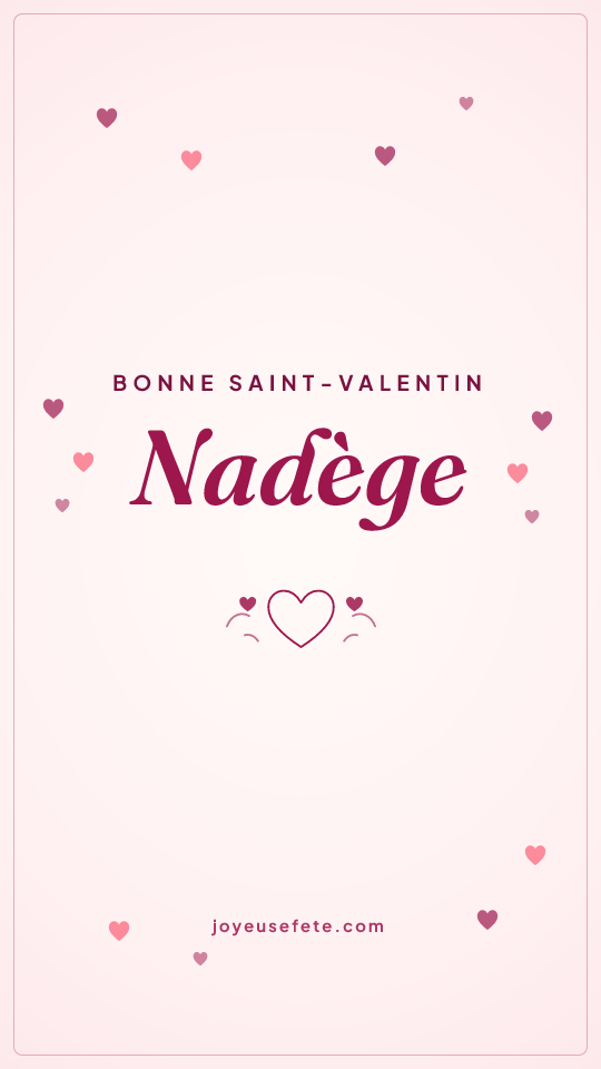 Image « Bonne Saint-Valentin Nadège » au format story