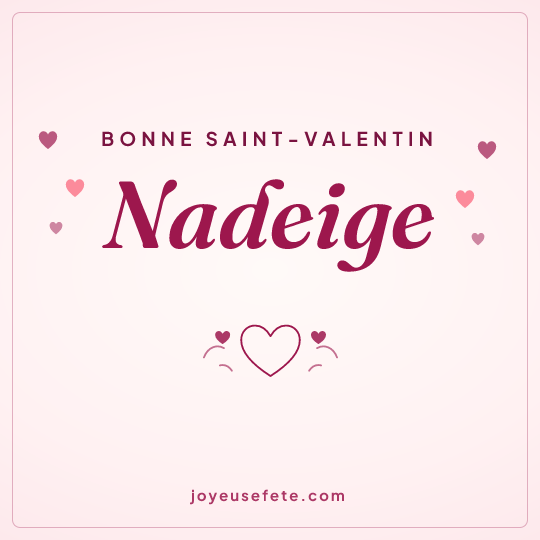 Image carrée « Bonne Saint-Valentin Nadeige » pour WhatsApp