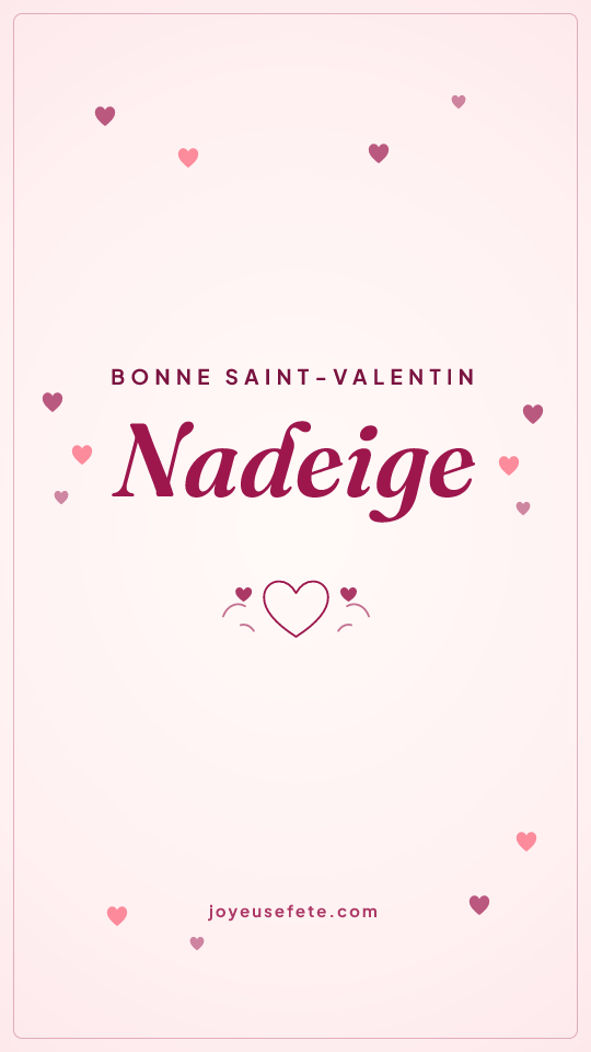 Image « Bonne Saint-Valentin Nadeige » au format story