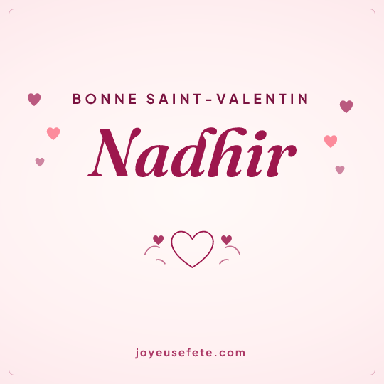 Image carrée « Bonne Saint-Valentin Nadhir » pour WhatsApp