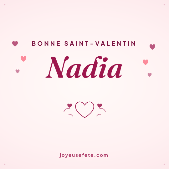 Image carrée « Bonne Saint-Valentin Nadia » pour WhatsApp