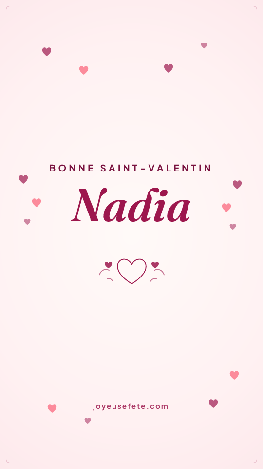 Image « Bonne Saint-Valentin Nadia » au format story