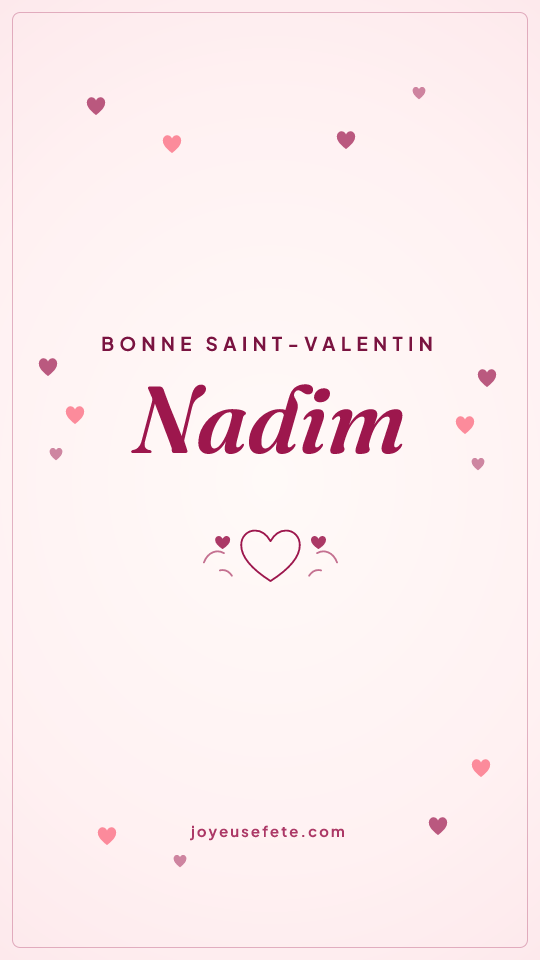 Image « Bonne Saint-Valentin Nadim » au format story