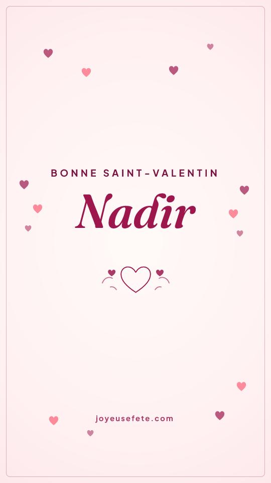 Image « Bonne Saint-Valentin Nadir » au format story