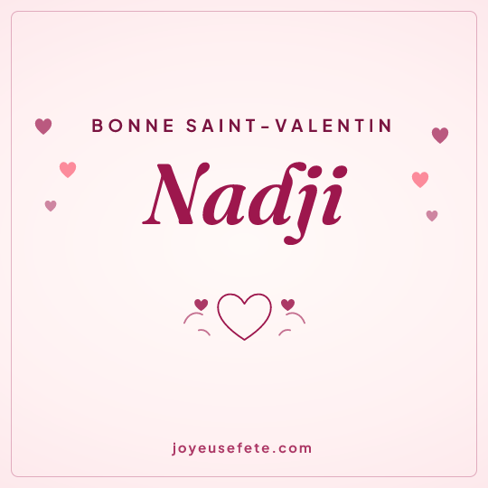 Image carrée « Bonne Saint-Valentin Nadji » pour WhatsApp