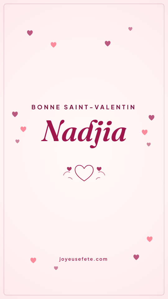 Image « Bonne Saint-Valentin Nadjia » au format story