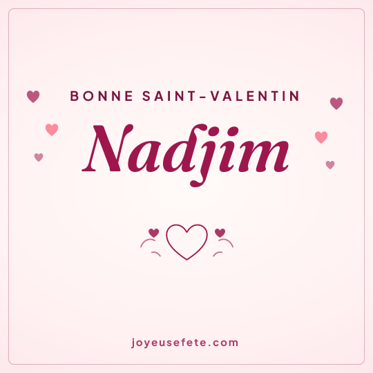Image carrée « Bonne Saint-Valentin Nadjim » pour WhatsApp