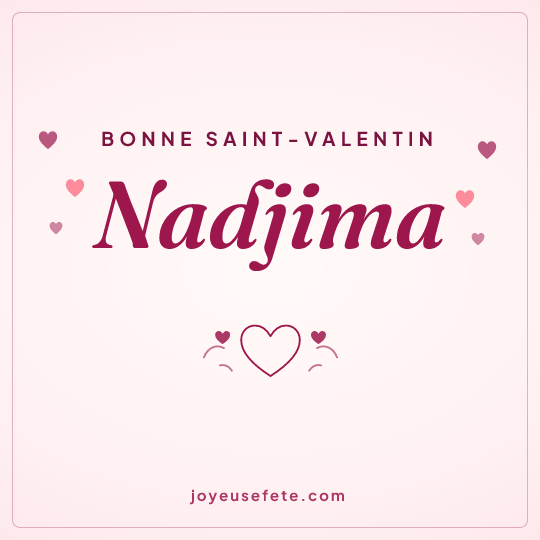 Image carrée « Bonne Saint-Valentin Nadjima » pour WhatsApp